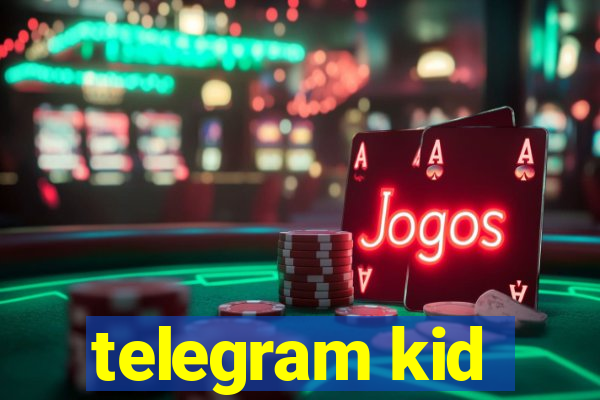 telegram kid